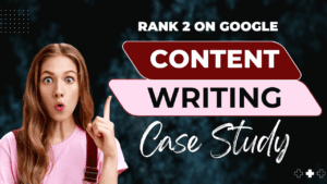 How I Ranked #2 on Google: A Step-by-Step Website Content Writing Case Study